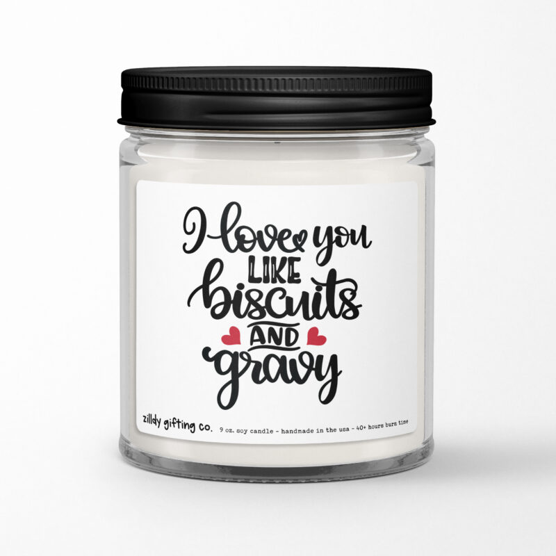 I Love You Like Biscuits and Gravy Personalized Soy Candle