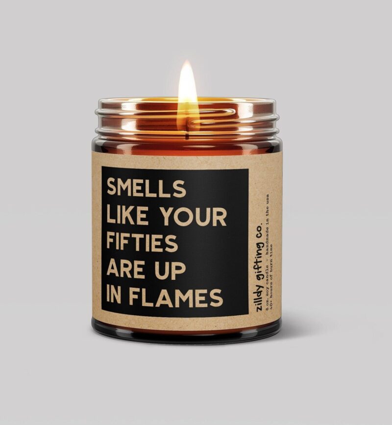 60th Birthday Gift - Smells Like Your Fifties Are Up In Flames Personalized Soy Candle Gift