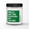 Smells Like The Mountains Are Calling Personalized Soy Candle