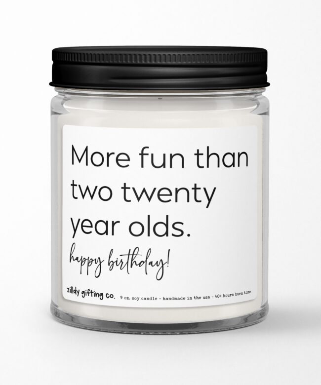 40th Birthday Gift • More Fun Than Two Twenty Year Olds • Personalized Soy Candle Gift