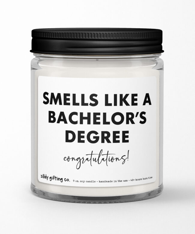 Smells Like a Bachelor's Degree • Congratulations Personalized Scented Candle