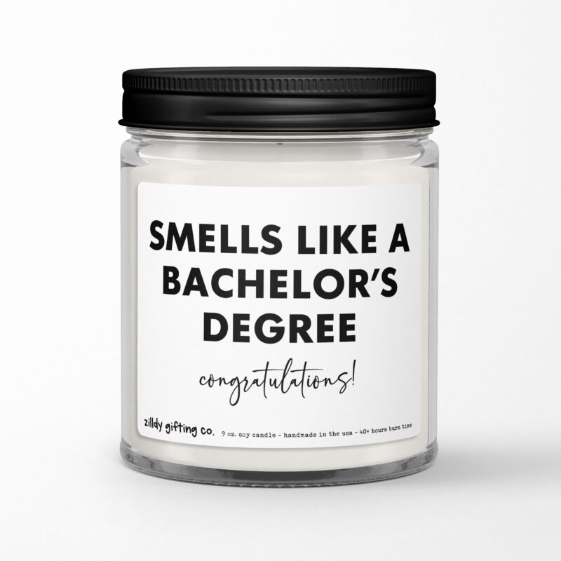 Smells Like a Bachelor's Degree • Congratulations Personalized Scented Candle