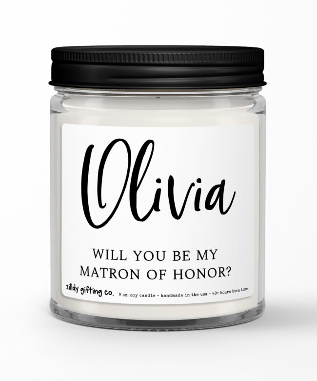 Will You Be My Matron of Honor? • Personalized Soy Candle Gift