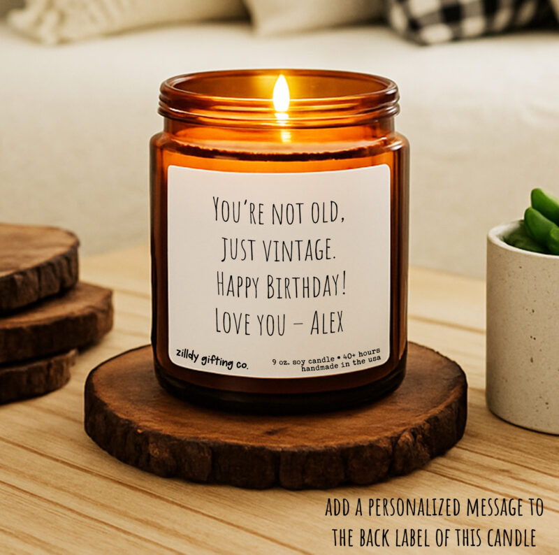 It’s weird being the same age as old people. Happy Birthday! Personalized Soy Candle Gift - Image 2
