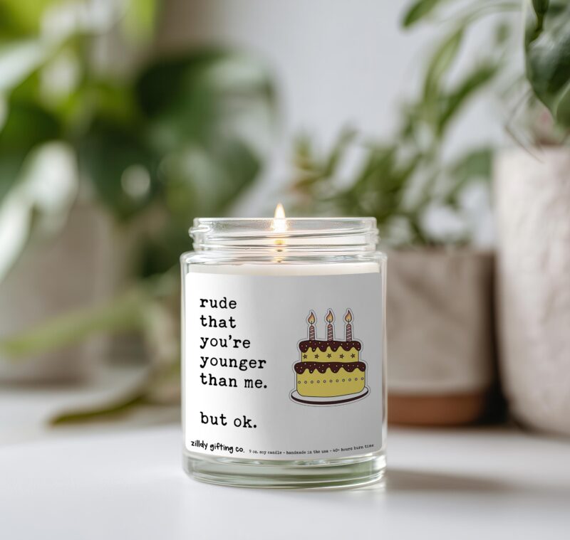 Rude That You’re Younger Than Me, But Ok Personalized Soy Candle, Succulent, and Cookies Gift - Image 4