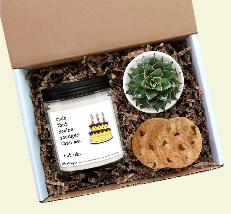 Rude That You’re Younger Than Me, But Ok Personalized Soy Candle, Succulent, and Cookies Gift
