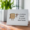 Housewarming Greeting Card: A Little Toast To Your New Home Pun Housewarming Greeting Card: A Little Toast To Your New Home Pun